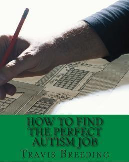 Libro How To Find The Perfect Autism Job - Travis Breeding