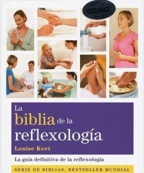 Biblia De La Reflexologia, La - Louise Keet
