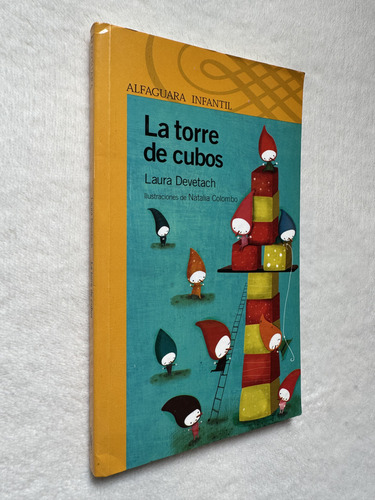 La Torre De Cubos. Laura Devetach. Alfaguara (Usado)