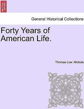 Libro Forty Years Of American Life. - Thomas Low Nichols