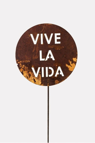 Cartel Chapa Oxido Vive La Vida Pincho 120x25cm