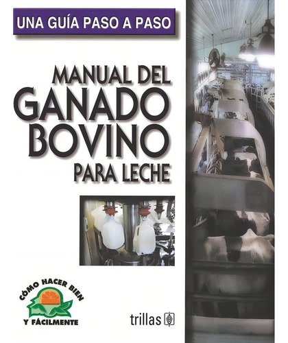 Manual Del Ganado Bovino Para Leche Trillas