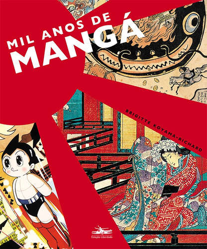 Mil anos de mangá, de Koyama-Richard, Brigitte. Editora Estação Liberdade,Flammarion, capa mole em português, 2022