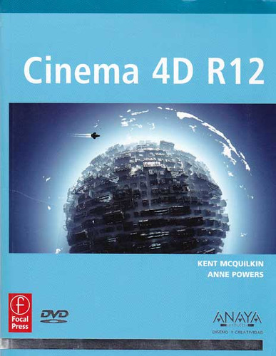 Cinema 4D R12 (Incluye DVD): Cinema 4D R12 (Incluye DVD), de Kent Mcquilkin, Anne Powers. Serie 8441530348, vol. 1. Editorial Distrididactika, tapa blanda, edición 2011 en español, 2011
