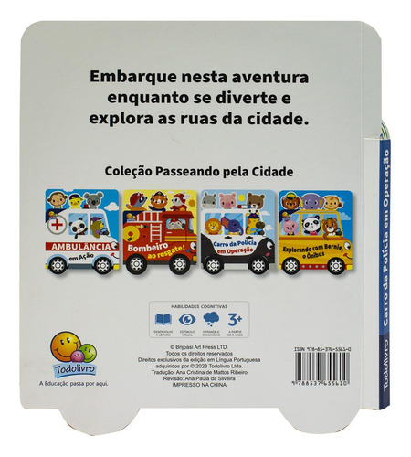 Passeando Pela Cidade: Carro Da Polícia Em Operação, De Brijbasi Art Press Ltd. Editorial Todolivro, Capa Mole Em Português