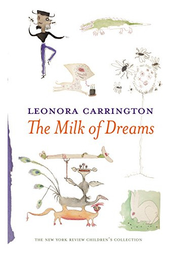 Libro The Milk Of Dreams De Carrington, Leonora