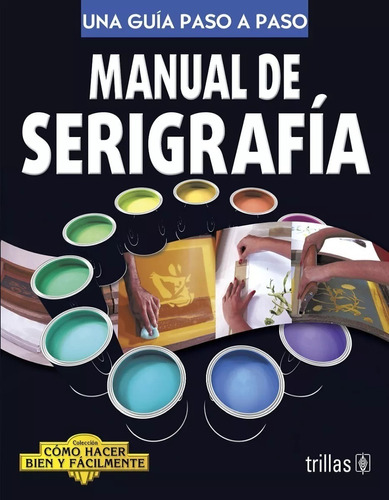 Manual De Serigrafia, Lesur Esquivel, Luis 