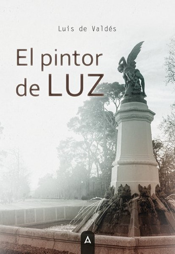 El Pintor De Luz, De De Valdes,luis. Editorial Aliar 2015 Ediciones, S.l., Tapa Blanda En Español