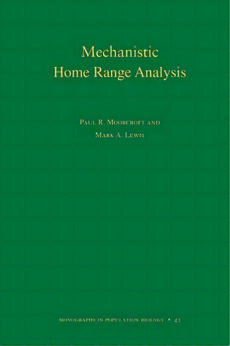 Mechanistic Home Range Analysis. (mpb-43), De Paul R. Moorcroft. Editorial Princeton University Press, Tapa Blanda En Inglés