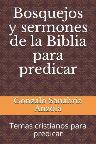 Libro: Bosquejos Y Sermones De La Biblia Para Predicar: Tema