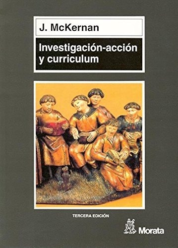 Libro Investigacion-accion Y Curriculum  De Metodos Y Recurs