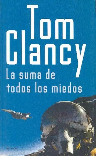 Tom Clancy: La Suma De Todos Los Miedos