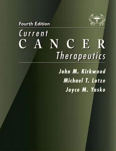 Current Cancer Therapeutics, De John M. Kirkwood. Editorial Current Medicine U S, Tapa Blanda En Inglés