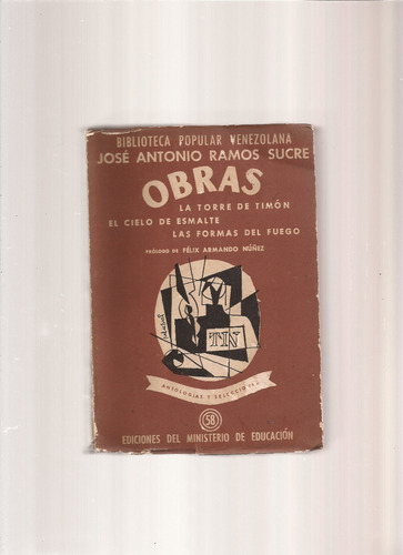 Obras José Antonio Ramos Sucre Edición 1956  //
