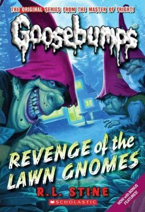 Revenge Of The Lawn Gnomes (classic Goosebumps #19) - R L...
