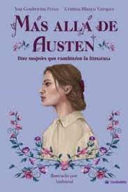 Mas Alla De Austen   Diez Mujeres Que Cambiaron La Liter...