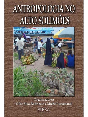 Imagem 1 de 1 de Antropologia No Alto Solimões