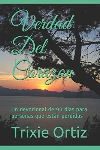 Libro Verdad Del Corazon: Un Devocional 90 Dias Pers&..