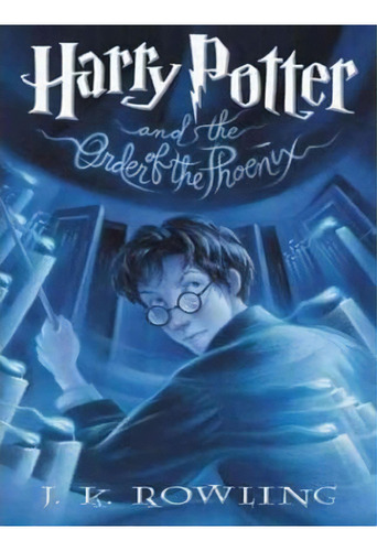 Harry Potter And The Order Of The Phoenix, De J K Rowling. Editorial Thorndike Press, Tapa Dura En Inglés