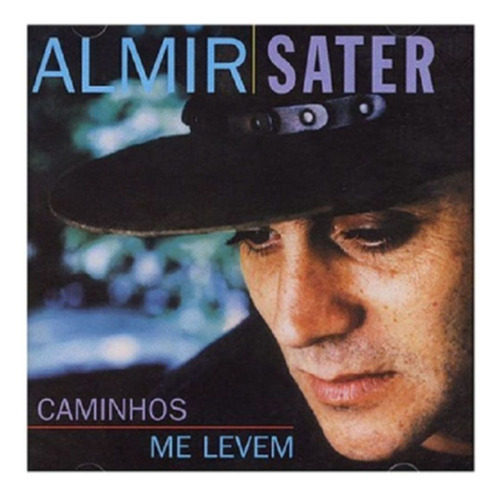 Cd Almir Sater - Caminhos Me Levem