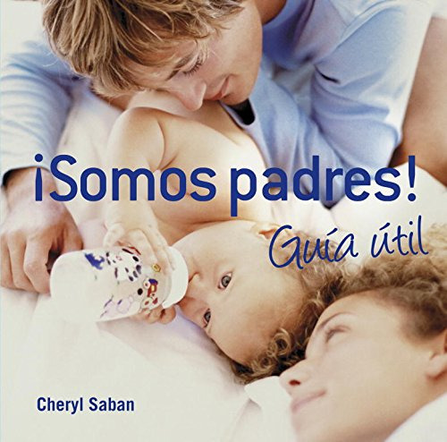 Libro Somos Padres Guia Util (cartone) - Saban Cheryl (papel