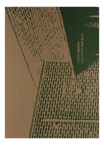 André Vainer e Guilherme Paoliello - Coleção Arquiteturas, de Anderson Freitas. Editora da Cidade, capa mole em português