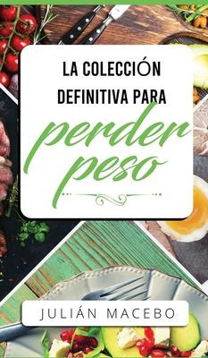 Libro La Coleccion Definitiva Para Perder Peso : Descubre...