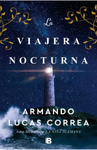 La Viajera Nocturna - Armando Lucas Correa - Ediciones B
