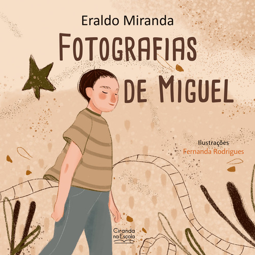 Fotografias De Miguel: Fotografias De Miguel, De Miranda, Eraldo. Editora Ciranda Cultural, Capa Mole, Edição 1 Em Português, 2023