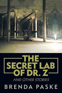 Libro The Secret Lab Of Dr. Z : And Other Stories - Brend...