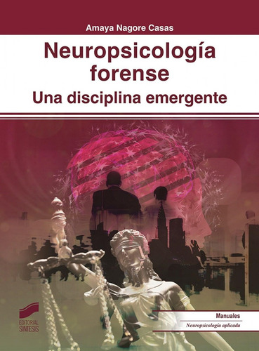 Libro: Neuropsicología Forense 2019. Nagore Casas, Amaya. Si