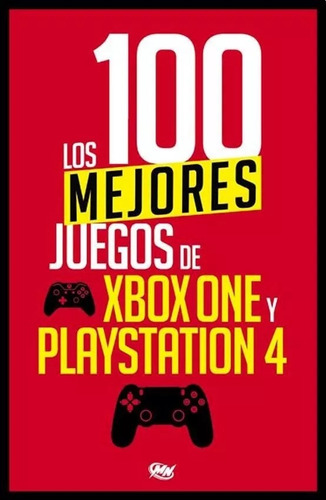 Los 100 Mejores Juegos De Xbox One Y Playstation 4 Excelente