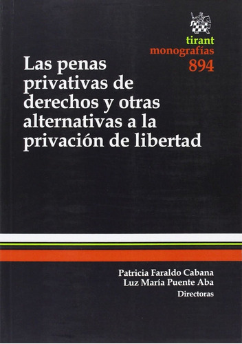 Penas Privativas De Derechos Y Otras Alternativas A La Pr...