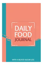 Comprar Libro: Daily Food Journal: Carb And Calorie Counter Book Log