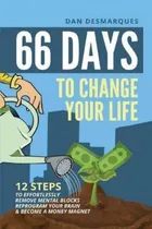 Comprar Libro 66 Days To Change Your Life : 12 Steps To Effortles...