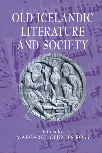 Cambridge Studies In Medieval Literature: Old Icelandic Literature And Society Series Number 42, De Margaret Clunies Ross. Editorial Cambridge University Press, Tapa Dura En Inglés