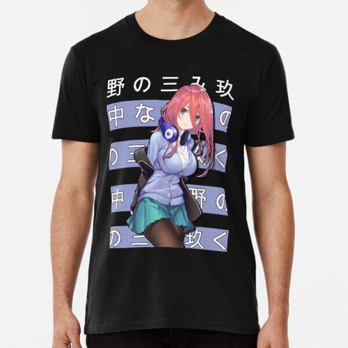 Remera Miku Nakano - Los Quintillizos Por Excelencia Del Ani