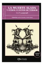 Comprar La Muerte Alada Y Otros Cuentos De Terror, De H.p. Lovecraft., Vol. Na. Editorial Emu, Tapa Blanda En Español, 2019