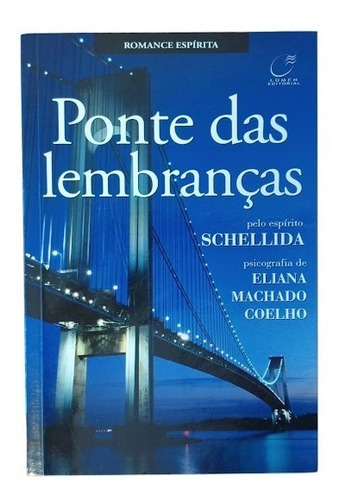 Livro Ponte Das Lembranças - Eliana Machado Coelho