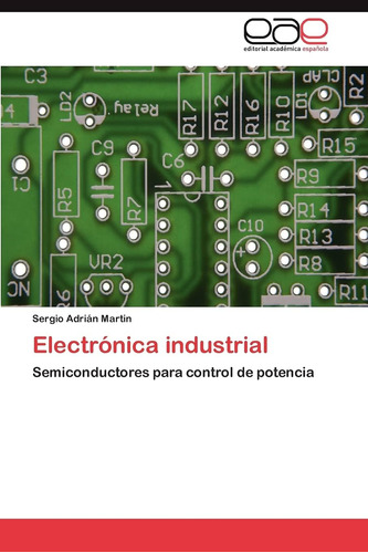 Libro: Electrónica Industrial: Semiconductores Control