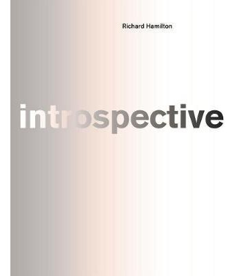 Libro Richard Hamilton: Introspective - Richard Hamilton