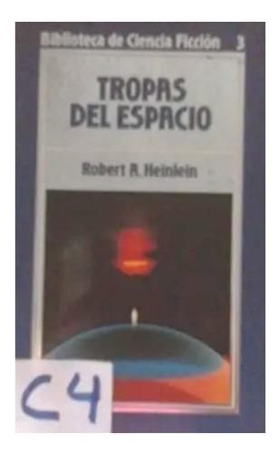 Tropas Del Espacio Robert R Heiniein Ciencia Ficcion C3