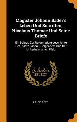 Libro Magister Johann Bader's Leben Und Schriften, Nicola...