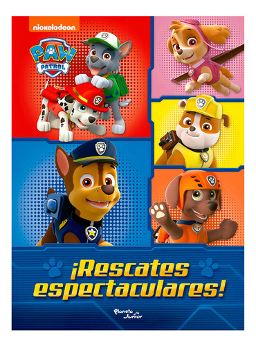 Paw Patrol. ¡rescates Espectaculares!