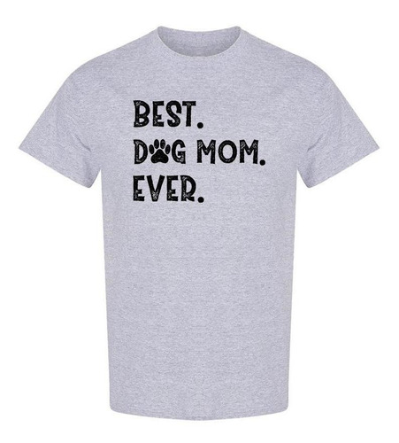 Mejor Mamá Perro De La Vida. Camiseta De Mujer