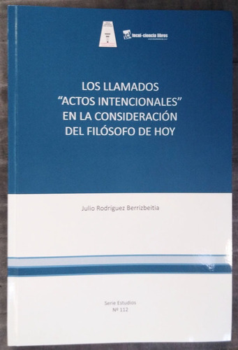Filosofia  Actos Intencionales  Julio Rodriguez Berrizbeitia