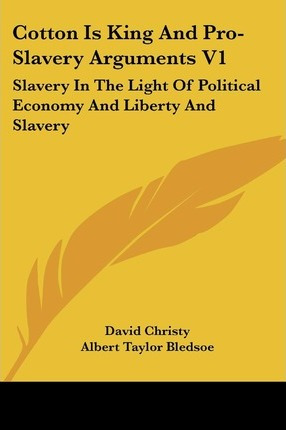 Libro Cotton Is King And Pro-slavery Arguments V1 : Slave...