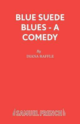 Libro Blue Suede Blues - A Comedy - Raffle, Diana