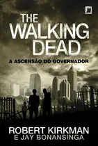 Comprar The Walking Dead: A Ascensão Do Governador (vol. 1), De Kirkman, Robert. Série The Walking Dead (1), Vol. 1. Editora Record Ltda., Capa Mole Em Português, 2012