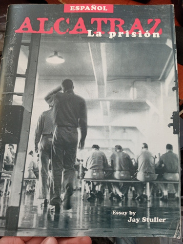 Alcatraz La Prisión Jay Stuller 1995 National Parks